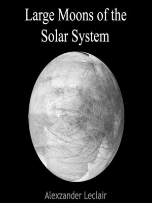 cover image of Large Moons of the Solar System